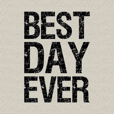 Inspirational Quote Best Day Ever Typography Wall By Digitalthings