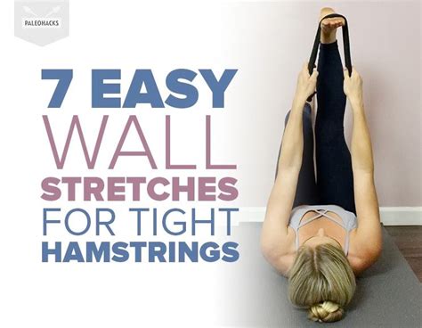 Easy Wall Stretches To Release Tight Hamstrings Stretches For Tight