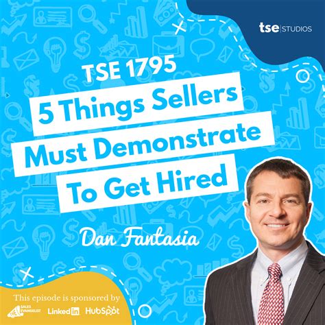 5 Things Sellers Must Demonstrate To Get Hired | Dan Fantasia - 1795