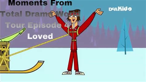 moments from total drama world tour episode 4 i loved youtube