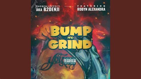 Bump And Grind Feat Robyn Alexandra Youtube