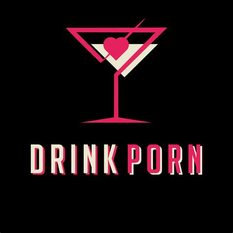 Drink Porn