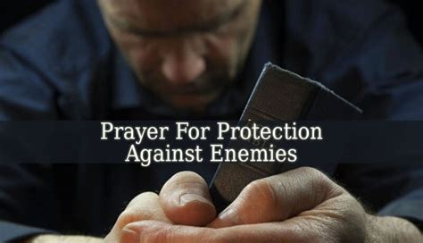 Prayer For Protection Against Enemies Christian Prayers