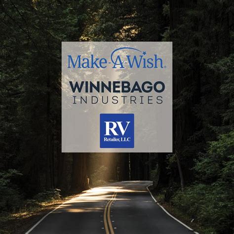 Make A Wish Winnebago Industries And Rv Retailer Llc