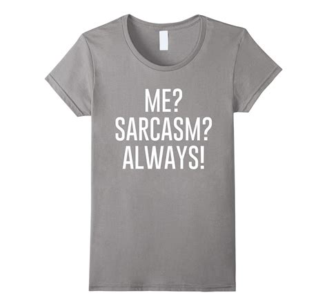 Me Sarcasm Always Funny T Shirt For Sarcastic People 4lvs 4loveshirt