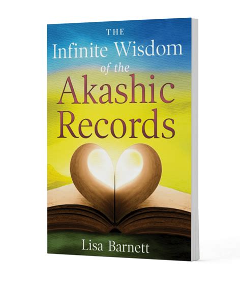 Infinite Wisdom Of The Akashic Records By Lisa Barnett Akashic Knowing