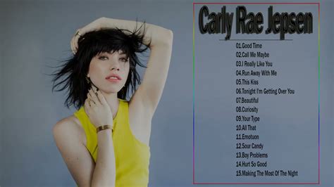 Carly Rae Jepsen Greatest Hits Best Of Carly Rae Jepsen Full Album