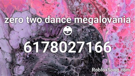 (will gladly give ownership to ninjamuffin99). zero two dance megalovania 😳 Roblox ID - Roblox music codes