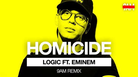 Logic Ft Eminem Homicide 9am Remix Youtube