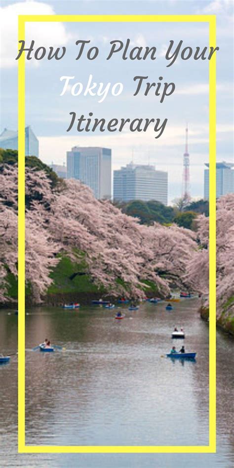 How To Plan Your Tokyo Trip Itinerary With Images Tokyo Travel