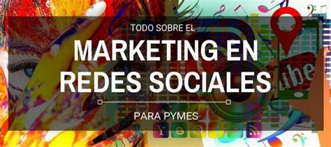 Marketing En Redes Sociales Para Pymes La Mejor Gu A