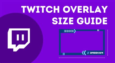 Twitch Overlay Sizes And Guidelines Everything You Need To Know
