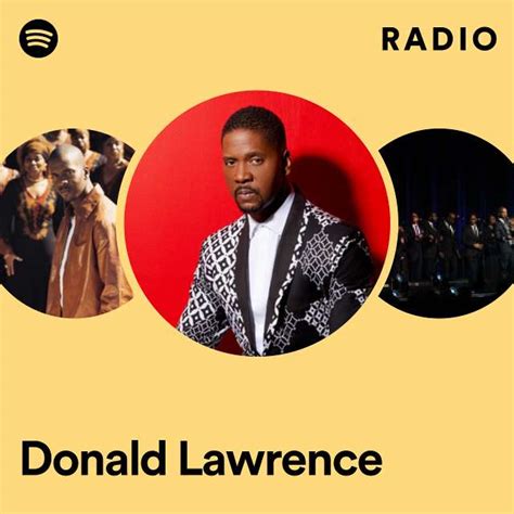 Donald Lawrence Radio Playlist By Spotify Spotify