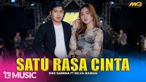 Dike Sabrina Feat Delva Irawan Satu Rasa Cinta Feat Bintang Fortuna
