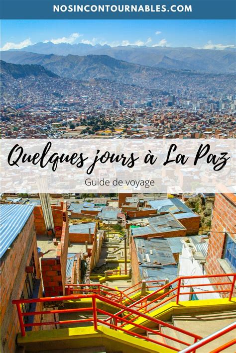 Quelques Jours à La Paz Les Incontournables De La Ville Voyage