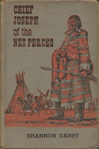 Chief Joseph of the Nez Percés by Shannon Garst Goodreads