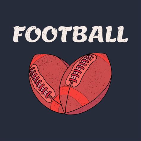Football Love Football T Shirt Teepublic