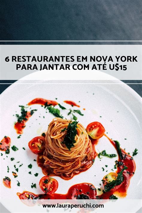 6 Restaurantes Em Nova York Para Jantar Com Até U15 Blog Da Laura