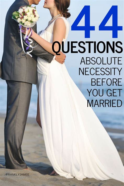 44 Questions To Ask Before Getting Married When To Get Married Getting Married Before Marriage
