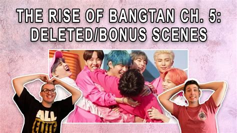 non kpop fans react to the rise of bangtan chapter 5 deleted bonus scenes youtube
