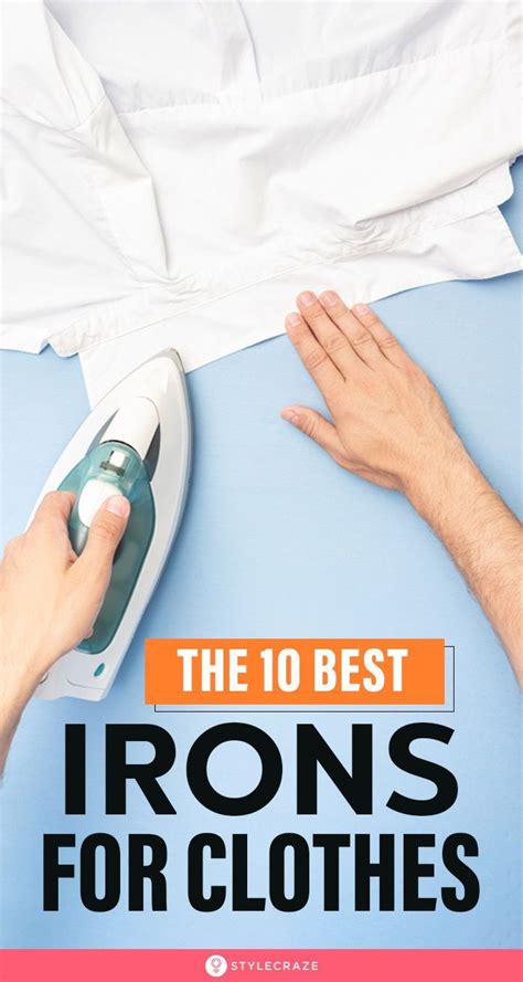 The 10 Best Irons For Clothes And Buying Guide In 2020 How To Iron