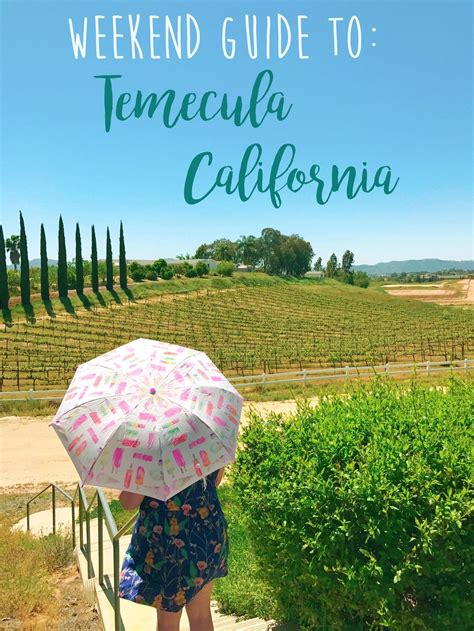 Heres How To Spend The Weekend In Temecula California And Our Wine