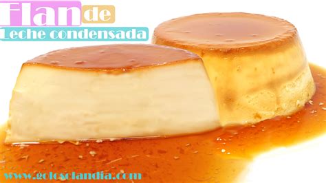 Flan De Leche Condesada 🍮🥛 Sin Horno Super Rico Y FÁcil 🍮🥛 Golosolandia Recetas Y Vídeos De