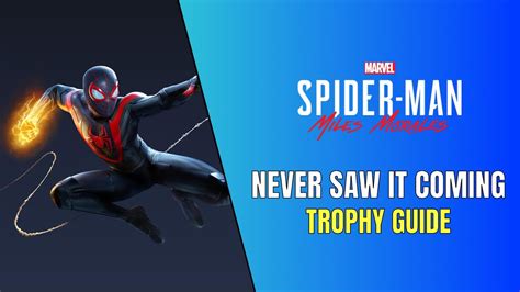 Spider Man Miles Morales Never Saw It Coming Trophy Guide Youtube