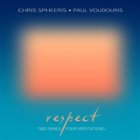 Respect By Chris Spheeris Paul Voudouris Album Ambient Reviews Ratings Credits Song