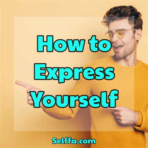 How To Express Yourself Selffa