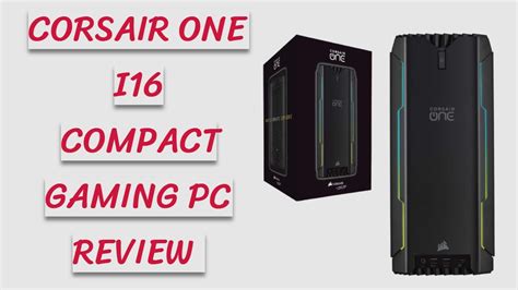 Corsair One I160 Compact Gaming Pc Review 2021 Youtube