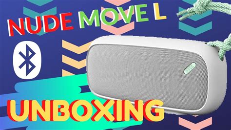 Unboxing Test Nude Move L Bluetooth Speaker YouTube