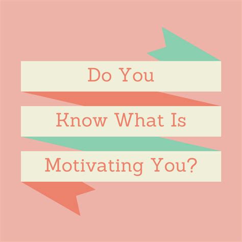 Do You Know What Is Motivating You Susan M Barber Coaching
