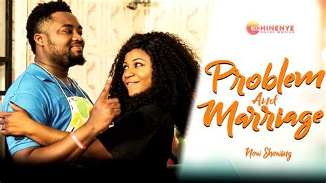 Problem And Marriage Full Movie Destiny Etiko Omalicha Chuks Latest 2022 Nigeria Nollywood
