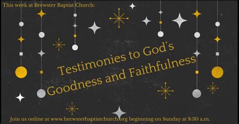Testimonies To Gods Goodness And Faithfulness Brewster Baptist Church