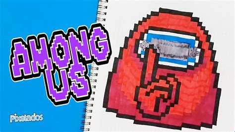 Como Dibujar Among Us Silencio Pixel Art Pixelados Youtube