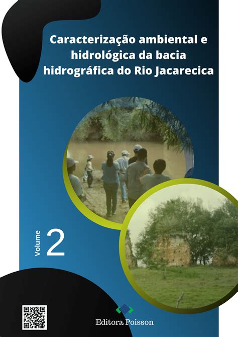 caracterização ambiental e hidrológica da bacia hidrográfica do rio jacarecica volume 2