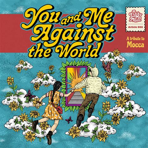 You And Me Against The World A Tribute To Mocca Album By Various