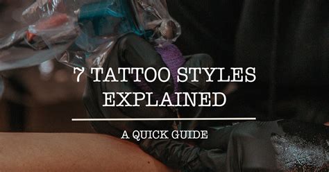 11 Tattoo Styles Explained A Beginners Guide