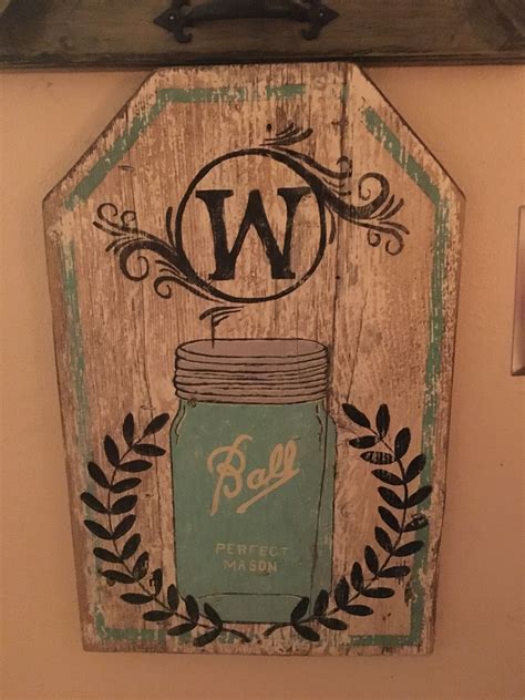 Mason Jar Sign I Made From Reclaimed Barn Wood From My Great Uncles