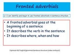 When the clause is positioned at start of the sentence, offset it with a comma. Fronted adverbials by sarahunderwood - Teaching Resources ...