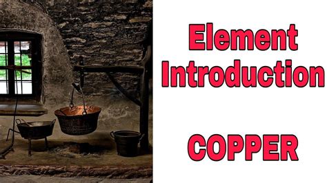 Copper Element Introduction Part 3 Routes Of Copper Making