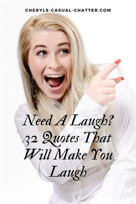 Need A Laugh 32 Quotes That Will Make You Laugh In 2023 Funny Women Quotes Clever Quotes