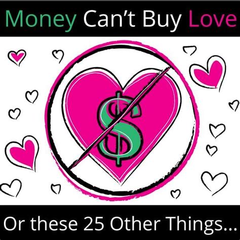 Money Cant Buy Love Or These 25 Other Things Pic 247 Modern Mom