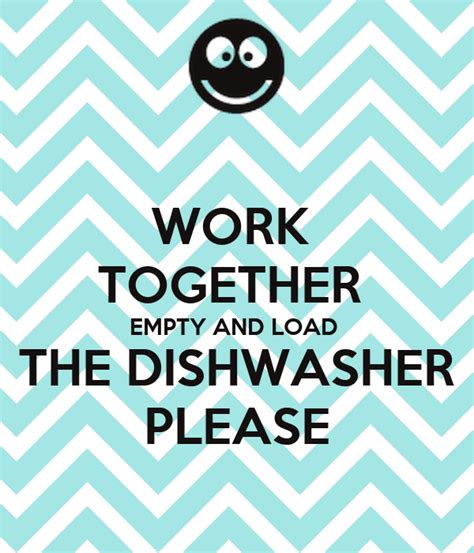 Work Together Empty And Load The Dishwasher Please Poster Harmony