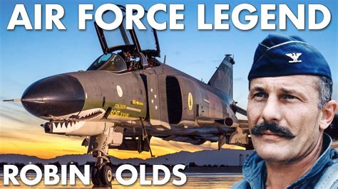 An Air Force Legend That Faced A President Robin Olds Youtube