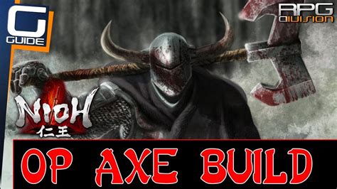 Nioh Op Axe Early Game Build Youtube