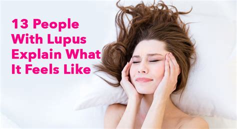 13 People With Lupus Explain What It Feels Like The Mighty