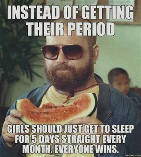 Crazy Period Memes For That Time Of The Month Sayingimages Com