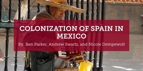 Colonization Of Spain In Mexico
